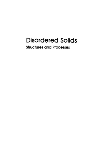 Disordered Solids: Structures and Processes