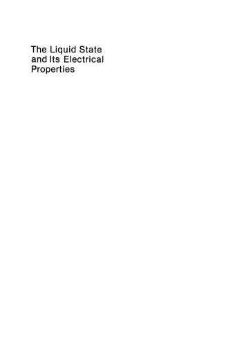 The Liquid State and Its Electrical Properties