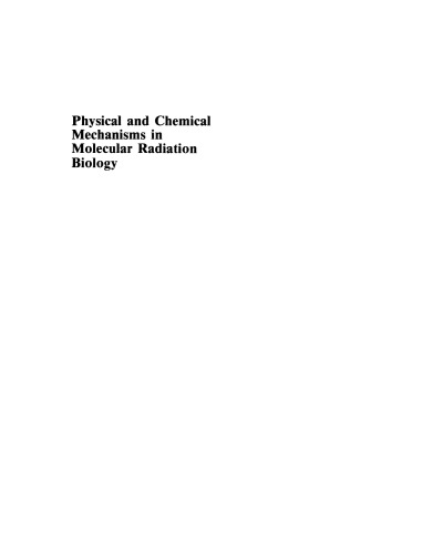 Physical and Chemical Mechanisms in Molecular Radiation Biology