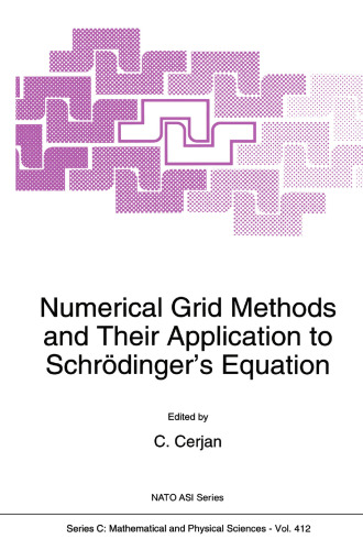 Numerical Grid Methods and Their Application to Schrödinger’s Equation