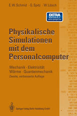 Physikalische Simulationen mit dem Personalcomputer: Mechanik · Elektrizität · Wärme · Quantenmechanik