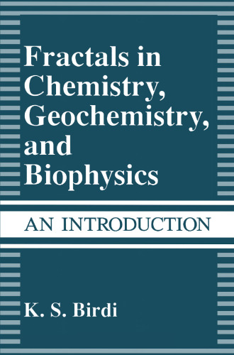 Fractals in Chemistry, Geochemistry, and Biophysics: An Introduction