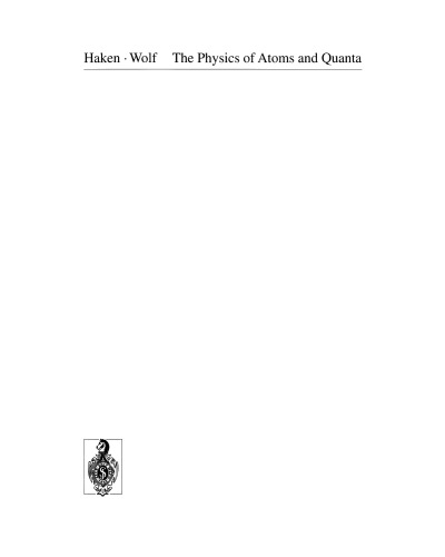 The Physics of Atoms and Quanta: Introduction to Experiments and Theory