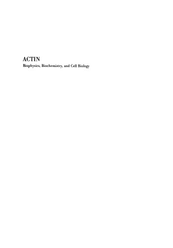 Actin: Biophysics, Biochemistry, and Cell Biology