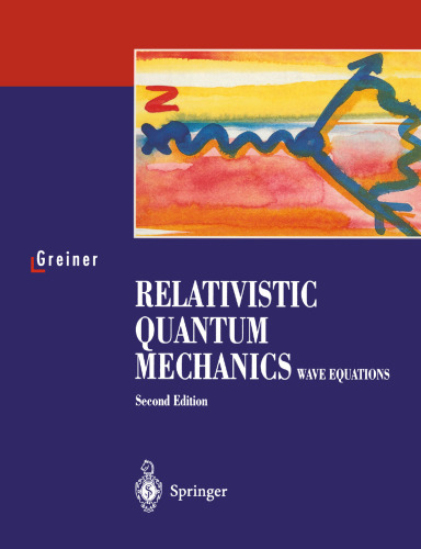 Relativistic Quantum Mechanics: Wave Equations