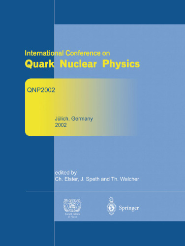 Refereed and selected contributions from International Conference on Quark Nuclear Physics: QNP 2002. June 9–14, 2002. Jülich, Germany