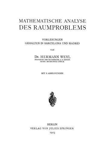 Mathematische Analyse des Raumproblems: Vorlesungen, gehalten in Barcelona und Madrid