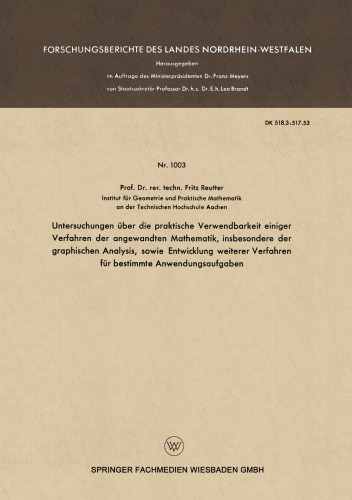 Untersuchungen über die praktische Verwendbarkeit einiger Verfahren der angewandten Mathematik, insbesondere der graphischen Analysis, sowie Entwicklung weiterer Verfahren für bestimmte Anwendungsaufgaben