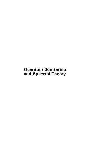 Quantum Scattering and Spectral Theory