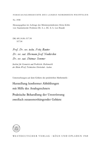 Untersuchungen auf dem Gebiete der praktischen Mathematik: Herstellung konformer Abbildungen mit Hilfe des Analogrechners. Praktische Behandlung der Umströmung zweifach zusammenhängender Gebiete