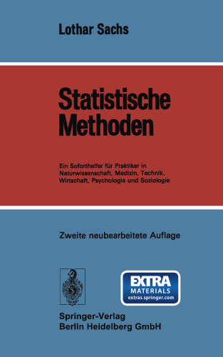 Statistische Methoden: Ein Soforthelfer für Praktiker in Naturwissenschaft, Medizin, Technik, Wirtschaft, Psychologie und Soziologie
