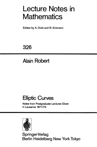 Elliptic Curves: Notes from Postgraduate Lectures Given in Lausanne 1971/72