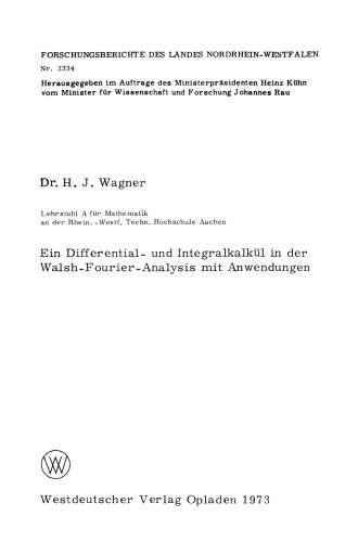 Ein Differential- und Integralkalkül in der Walsh-Fourier-Analysis mit Anwendungen