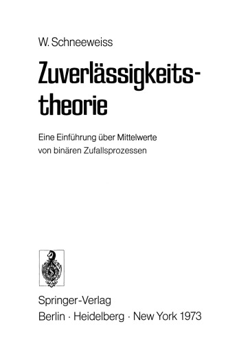 Zuverlässigkeitstheorie: Eine Einführung über Mittelwerte von binären Zufallsprozessen