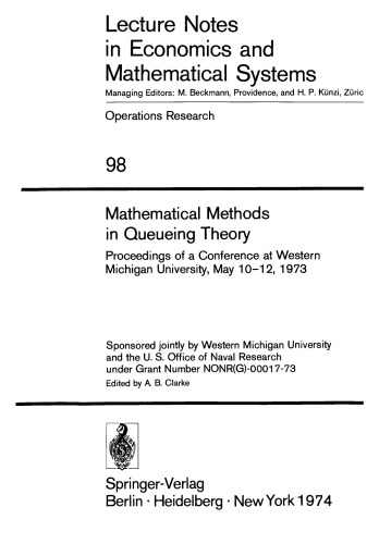 Mathematical Methods in Queueing Theory: Proceedings of a Conference at Western Michigan University, May 10–12, 1973