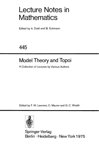 Model Theory and Topoi: A Collection of Lectures by Various Authors