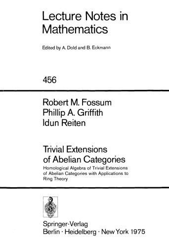 Trivial Extensions of Abelian Categories: Homological Algebra of Trivial Extensions of Abelian Categories with Applications to Ring Theory