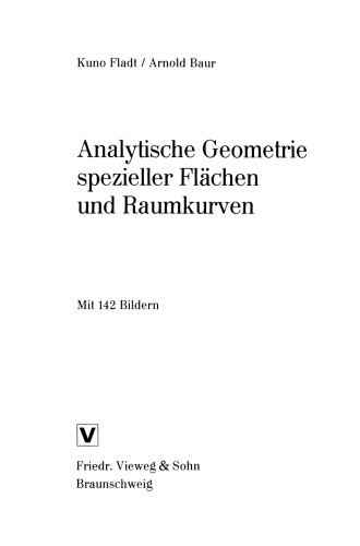 Analytische Geometrie spezieller Flächen und Raumkurven