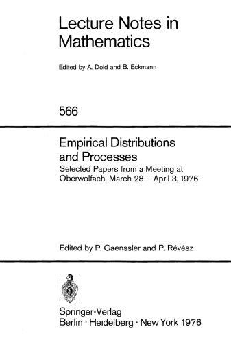 Empirical Distributions and Processes: Selected Papers from a Meeting at Oberwolfach, March 28 – April 3, 1976
