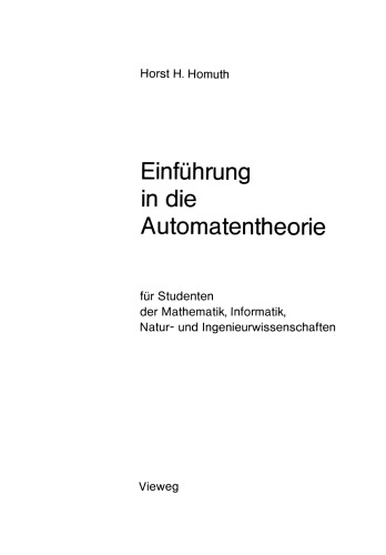 Einführung in die Automatentheorie: Für Studenten der Mathematik, Informatik, Natur- und Ingenieurwissenschaften