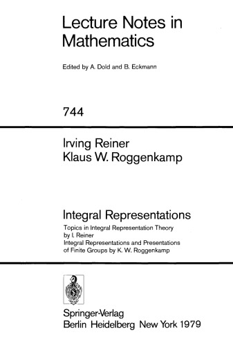 Integral Representations: Topics in Integral Representation Theory by I. Reiner Integral Representations and Presentations of Finite Groups by K. W. Roggenkamp
