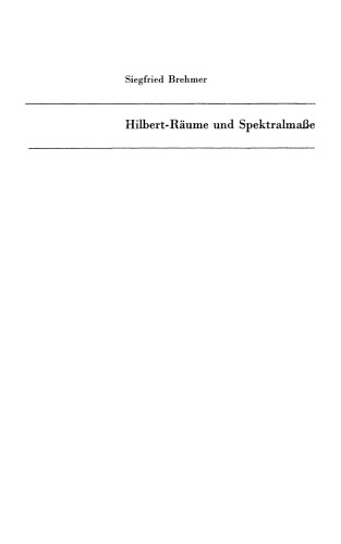 Hilbert-Räume und Spektralmaße