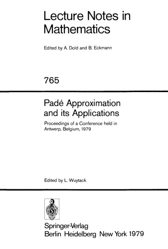 Padé Approximation and its Applications: Proceedings of a Conference held in Antwerp, Belgium, 1979