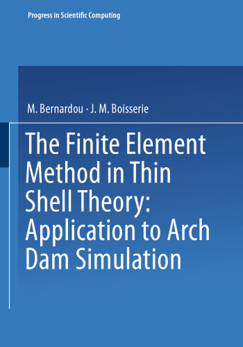 The Finite Element Method in Thin Shell Theory: Application to Arch Dam Simulations