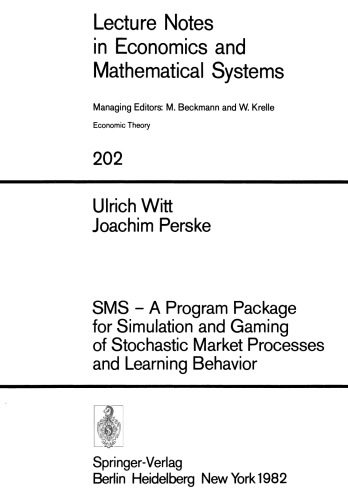 SMS — A Program Package for Simulation and Gaming of Stochastic Market Processes and Learning Behavior