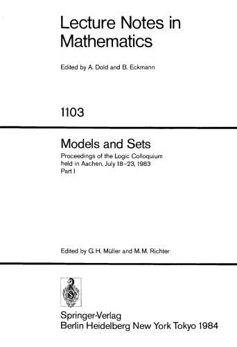 Models and Sets: Proceedings of the Logic Colloquium held in Aachen, July 18–23, 1983 Part I