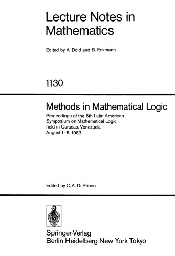 Methods in Mathematical Logic: Proceedings of the 6th Latin American Symposium on Mathematical Logic held in Caracas, Venezuela August 1–6, 1983