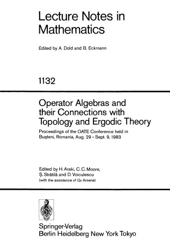Operator Algebras and their Connections with Topology and Ergodic Theory: Proceedings of the OATE Conference held in Buşteni, Romania, Aug. 29 – Sept. 9, 1983