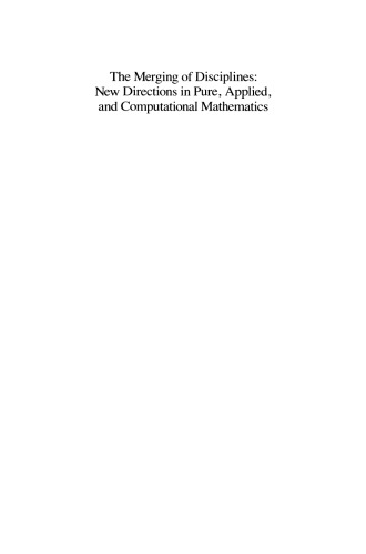 The Merging of Disciplines: New Directions in Pure, Applied, and Computational Mathematics: Proceedings of a Symposium Held in Honor of Gail S. Young at the University of Wyoming, August 8–10, 1985. Sponsored by the Sloan Foundation, the National Science Foundation, and Air Force Office of Scientific Research