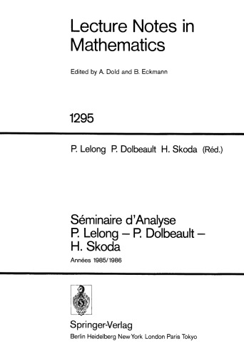 Séminaire d’Analyse P. Lelong — P. Dolbeault — H. Skoda: Années 1985/1986