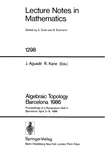 Algebraic Topology Barcelona 1986: Proceedings of a Symposium held in Barcelona, April 2–8, 1986
