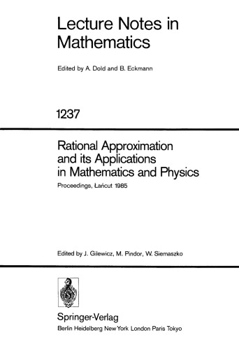 Rational Approximation and its Applications in Mathematics and Physics: Proceedings, Łańcut 1985