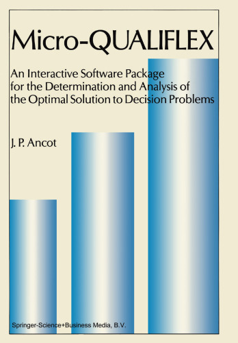 Micro — QUALIFLEX: An Interactive Software Package for the Determination and Analysis of the Optimal Solution to Decision Problems