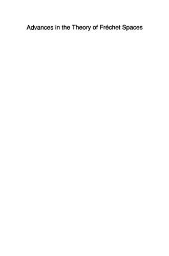 Advances in the Theory of Fréchet Spaces