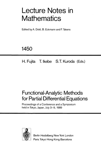 Functional-Analytic Methods for Partial Differential Equations: Proceedings of a Conference and a Symposium held in Tokyo, Japan, July 3–9, 1989