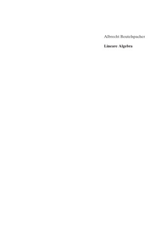 Lineare Algebra: Eine Einführung in die Wissenschaft der Vektoren, Abbildungen und Matrizen