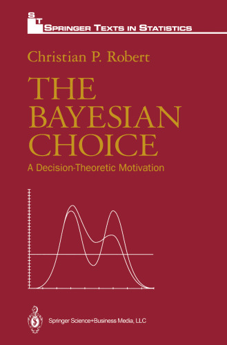 The Bayesian Choice: A Decision-Theoretic Motivation