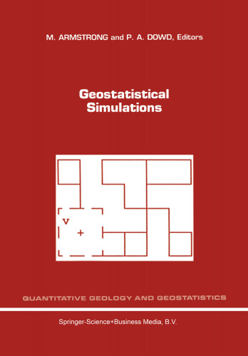 Geostatistical Simulations: Proceedings of the Geostatistical Simulation Workshop, Fontainebleau, France, 27–28 May 1993