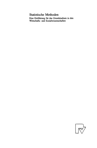 Statistische Methoden: Eine Einführung für das Grundstudium in den Wirtschafts- und Sozialwissenschaften