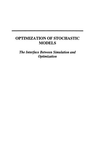 Optimization of Stochastic Models: The Interface Between Simulation and Optimization
