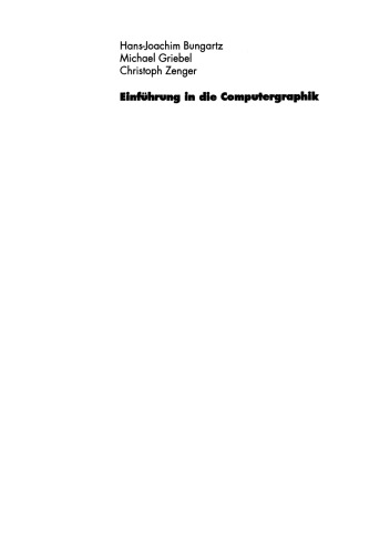 Einführung in die Computergraphik: Grundlagen, Geometrische Modellierung, Algorithmen