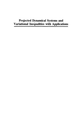 Projected Dynamical Systems and Variational Inequalities with Applications