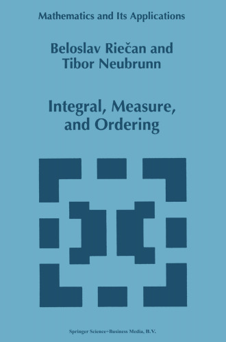 Integral, Measure, and Ordering