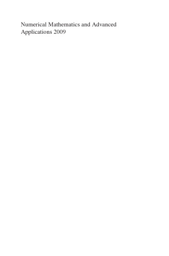 Numerical Mathematics and Advanced Applications 2009: Proceedings of ENUMATH 2009, the 8th European Conference on Numerical Mathematics and Advanced Applications, Uppsala, July 2009