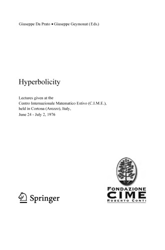 Hyperbolicity: Lectures given at the Centro Internazionale Matematico Estivo (C.I.M.E.), held in Cortona (Arezzo), Italy, June 24 – July 2, 1976