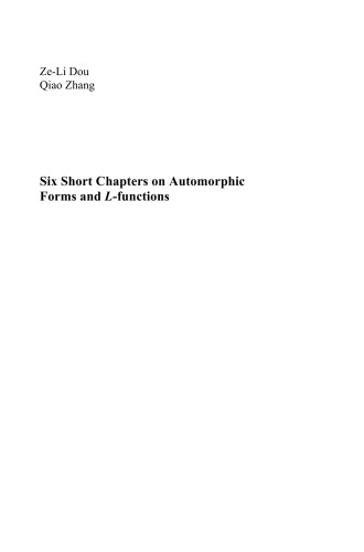 Six Short Chapters on Automorphic Forms and L-functions